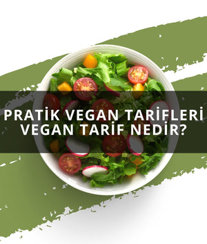 Pratik Vegan Tarifleri Vegan tarif nedir? - Balanu